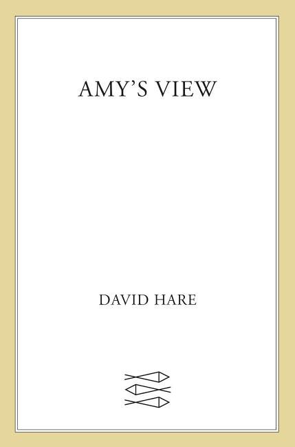 Item #569445 Amy's View: A Play. David Hare