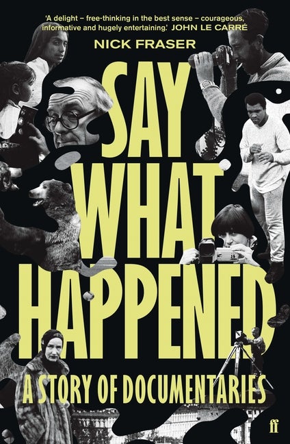 Item #519677 Say What Happened. Nick Fraser