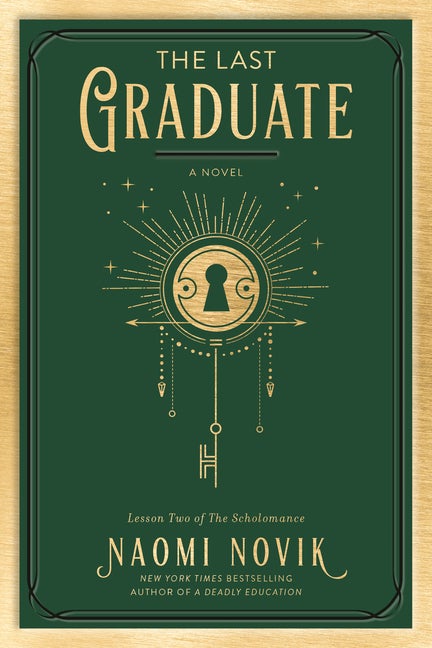 Last Graduate (Scholomance 2. Naomi Novik.