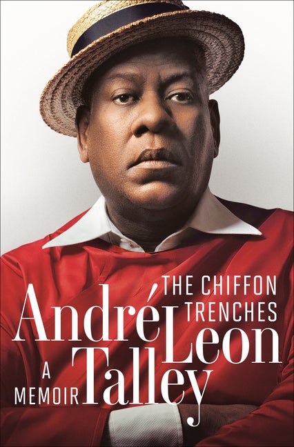 Item #572783 The Chiffon Trenches: A Memoir. André Leon Talley
