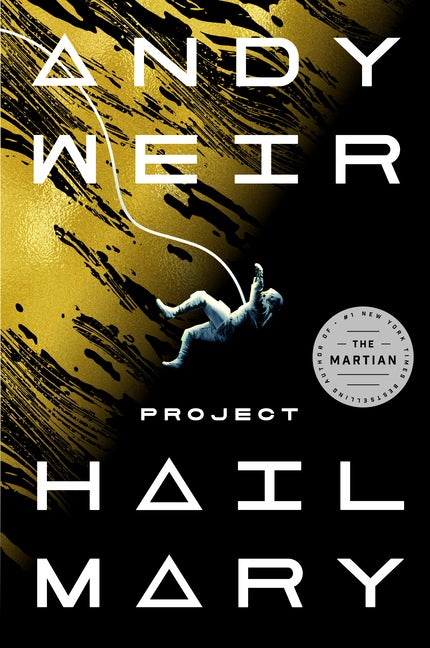 Project Hail Mary: A Novel. Andy Weir.