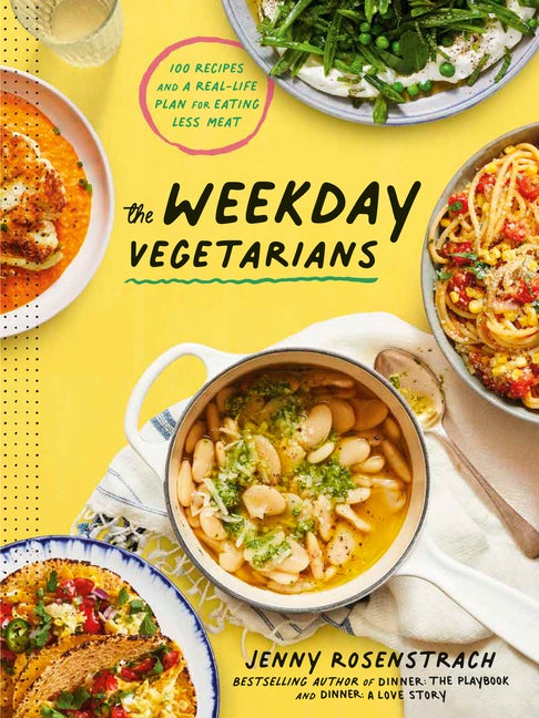 Item #615975 Weekday Vegetarians: 100 Recipes and a Real-Life Plan for Eating Less Meat: A...