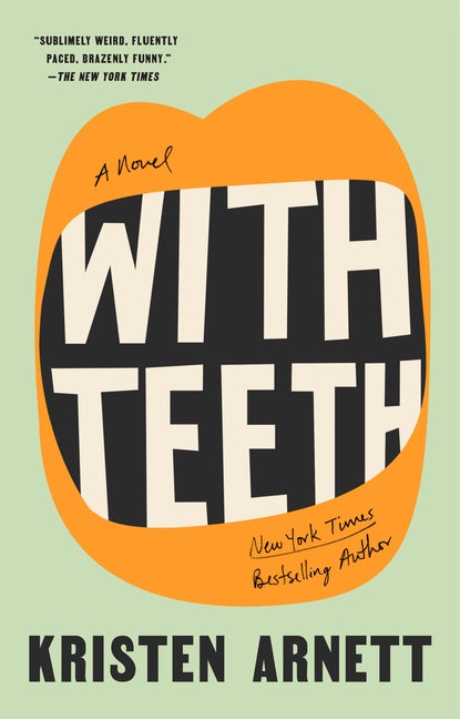 With Teeth. Kristen Arnett.