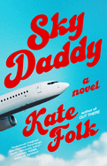 Sky Daddy. Kate Folk.