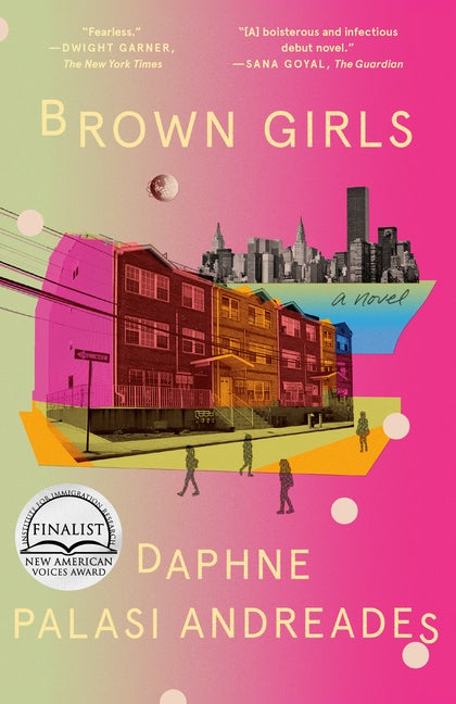 Item #561016 Brown Girls: A Novel. Daphne Palasi Andreades