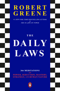 Item #575577 The Daily Laws: 366 Meditations on Power, Seduction, Mastery, Strategy, and Human...