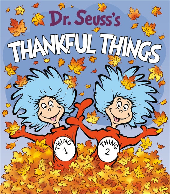 Item #572599 Dr. Seuss's Thankful Things (Dr. Seuss's Things Board Books). Seuss Dr