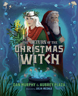 Item #573358 The Return of the Christmas Witch. Aubrey Plaza, Dan, Murphy