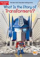 Item #588847 What Is the Story of Transformers? Brandon T Snider, Who, Hq
