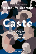 Item #574843 Caste (Adapted for Young Adults). Isabel Wilkerson