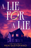 Lie for a Lie. Ren DeStefano.
