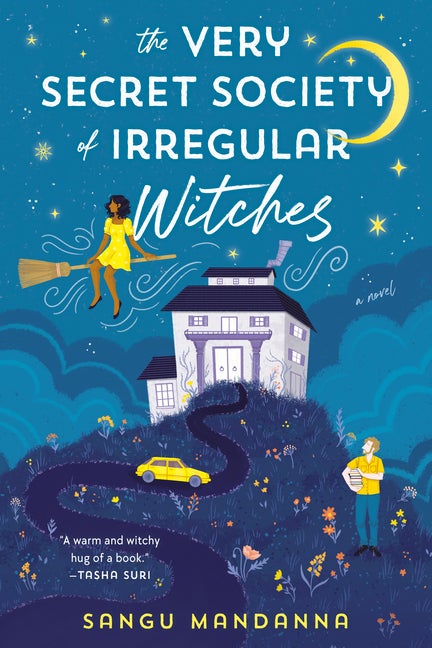 The Very Secret Society of Irregular Witches. Sangu Mandanna.