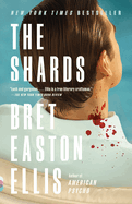 The Shards: A novel. Bret Easton Ellis.