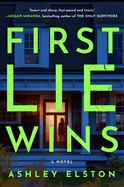 Item #574340 First Lie Wins: Reese's Book Club Pick (A Novel). Ashley Elston