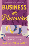 Item #573430 Business or Pleasure. Rachel Lynn Solomon