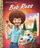 Item #571803 Bob Ross: A Little Golden Book Biography. Maria Correa