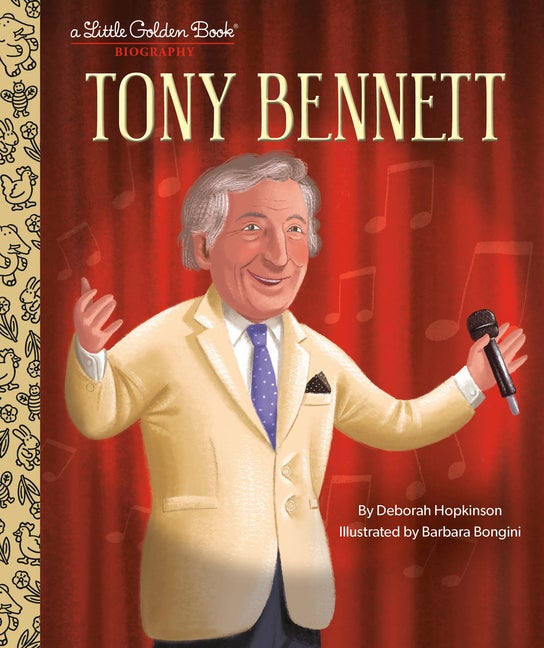 Item #569137 Tony Bennett: A Little Golden Book Biography. Deborah Hopkinson
