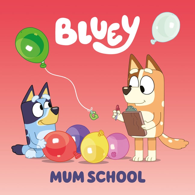 Item #565483 Bluey: Mum School. Penguin Young Readers Licenses