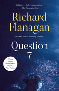 Item #606204 Question 7. Richard Flanagan