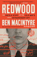 Redwood: The Untold Story of the Cold War's Most Extraordinary