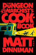 Item #616631 Dungeon Anarchist's Cookbook (Dungeon Crawler Carl 3). Matt Dinniman