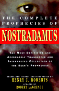 Item #609099 Complete Prophecies of Nostradamus: Translated, Edited, and Interpreted by Henry C....
