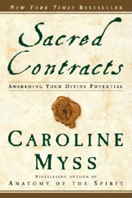 Item #575255 Sacred Contracts: Awakening Your Divine Potential. Caroline Myss