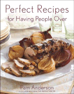 Item #195404 Perfect Recipes for Having People Over. Pam Anderson