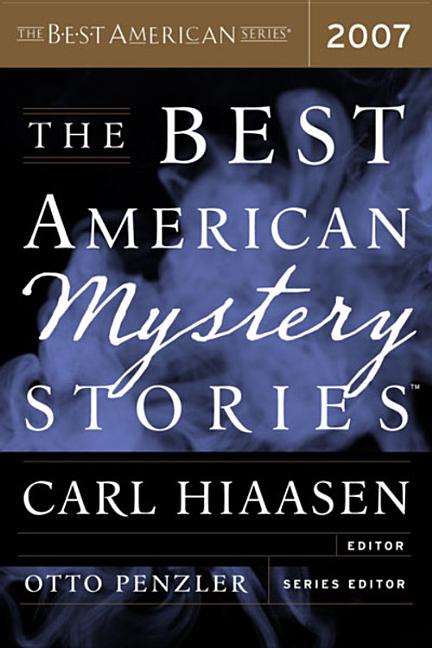 Item #196539 The Best American Mystery Stories 2007 (The Best American Series ®). Otto Penzler,...