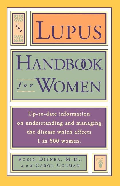 Item #541797 Lupus Handbook for Women: Up-to-Date Information on Understanding and Managing the...