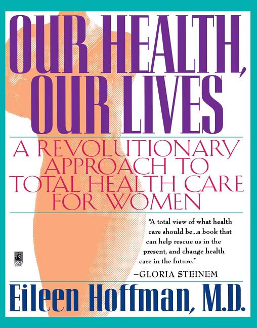 Item #541584 Our Health Our Lives. Eileen Hoffman