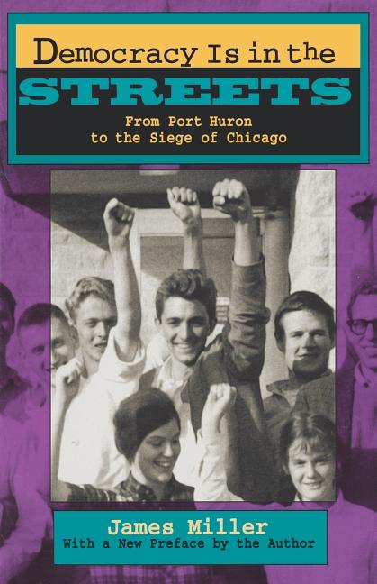 Item #499163 Democracy Is in the Streets: From Port Huron to the Siege of Chicago, With a New...