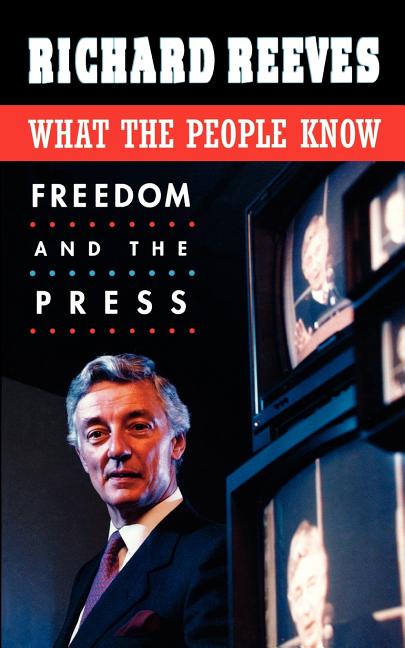 Item #549875 What the People Know: Freedom and the Press (The Joanna Jackson Goldman Memorial...