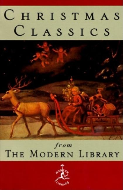 Item #209468 Christmas Classics from the Modern Library. Modern Library