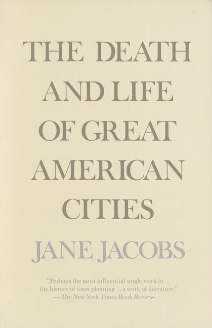 Item #211035 The Death and Life of Great American Cities. Jane Jacobs