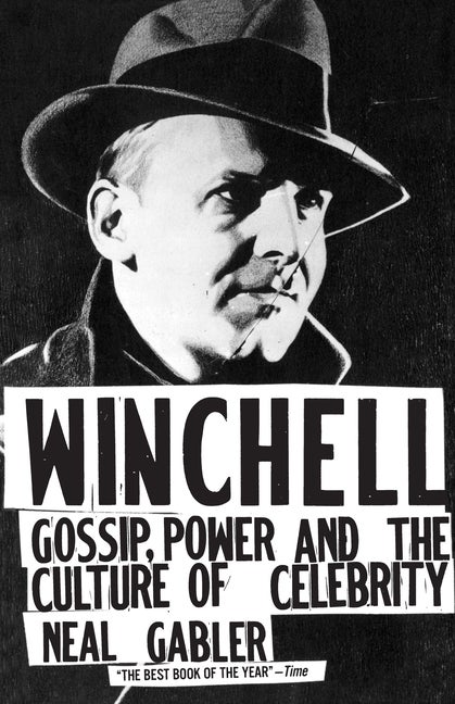 Item #211925 Winchell: Gossip, Power, and the Culture of Celebrity. Neal Gabler