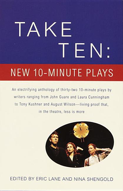 Item #531056 Take Ten: New 10-Minute Plays. ERIC LANE, NINA, SHENGOLD
