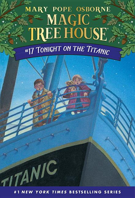 Item #213046 Tonight on the Titanic (Magic Tree House, No. 17). Mary Pope Osborne