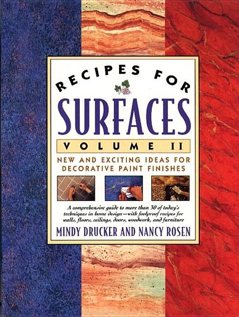 Item #543766 Recipes for Surfaces: Volume II: New and Exciting Ideas for Decorative Paint...