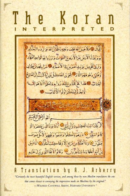 Item #572952 The Koran Interpreted: A Translation. A. J. Arberry