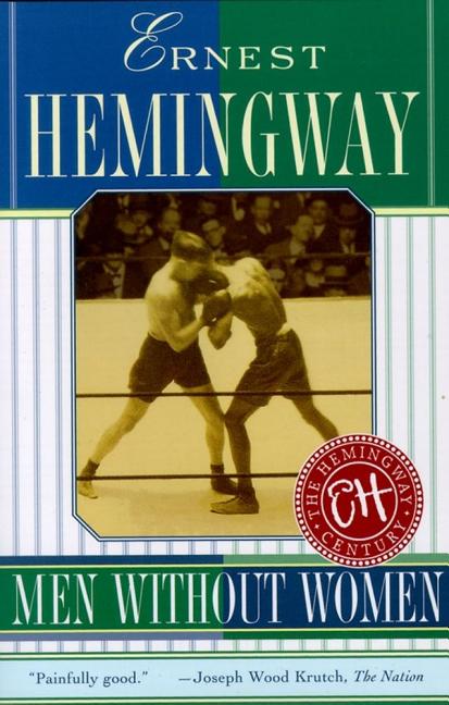 Men Without Women. Ernest Hemingway.