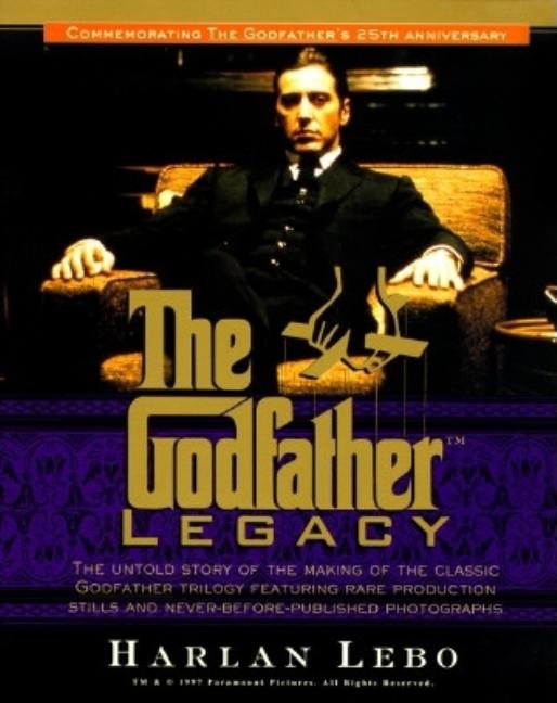 Item #214794 The Godfather Legacy. Harlan Lebo