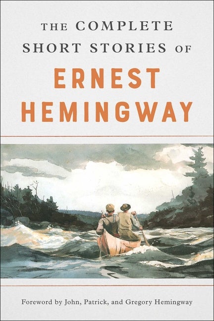 The Complete Short Stories of Ernest Hemingway: The Finca Vigia. Ernest Hemingway.