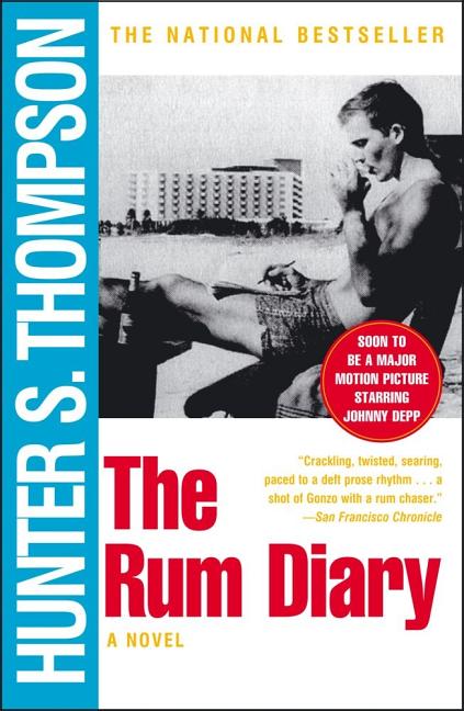 The Rum Diary: A Novel. Hunter S. Thompson.