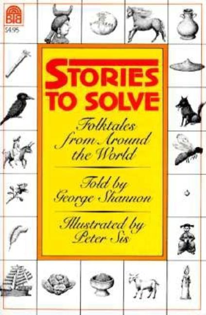 Item #542995 Stories to Solve: Folktales from Around the World (BookFestival). George Shannon