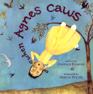 Item #615638 When Agnes Caws. Candace Fleming