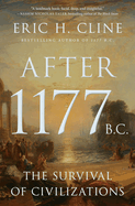 After 1177 B.C.: The Survival of Civilizations (Turning Points in