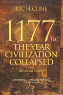 Item #608279 1177 B.C.: The Year Civilization Collapsed: Revised and Updated. Eric H. Cline