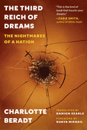 Third Reich of Dreams: The Nightmares of a Nation