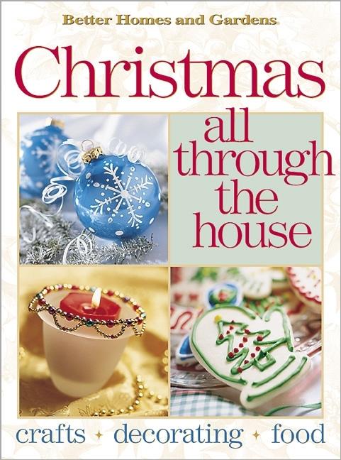 Item #221339 Christmas All Through the House (Better Homes & Gardens). Better Homes and Gardens...